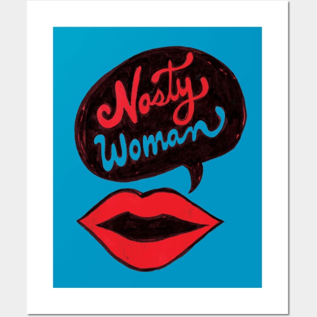 Nasty Woman Wall Art by InkedinRed